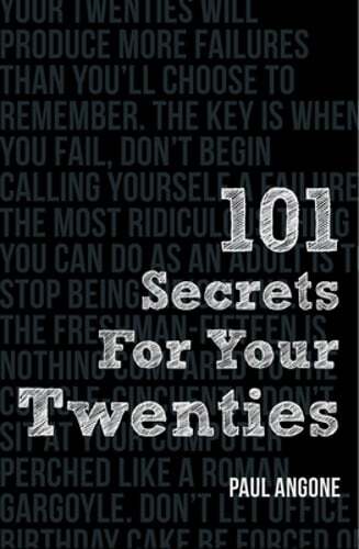 101 Secrets for Your Twenties by Paul Angone: Used