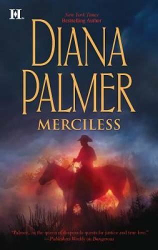 Merciless (Long, Tall Texans) – Mass Market Paperback By Palmer, Diana – GOOD