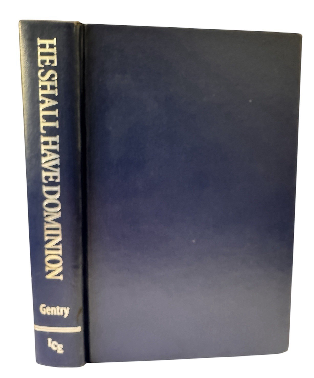 He Shall Have Dominion Postmillennial Eschatology Gentry 2nd Edition HC Signed