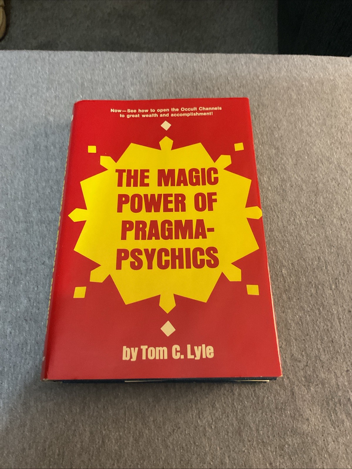 The Magic Power of Pragma-Psychics Tom C. Lyle 1970 HC Dust Jacket 1st ED.