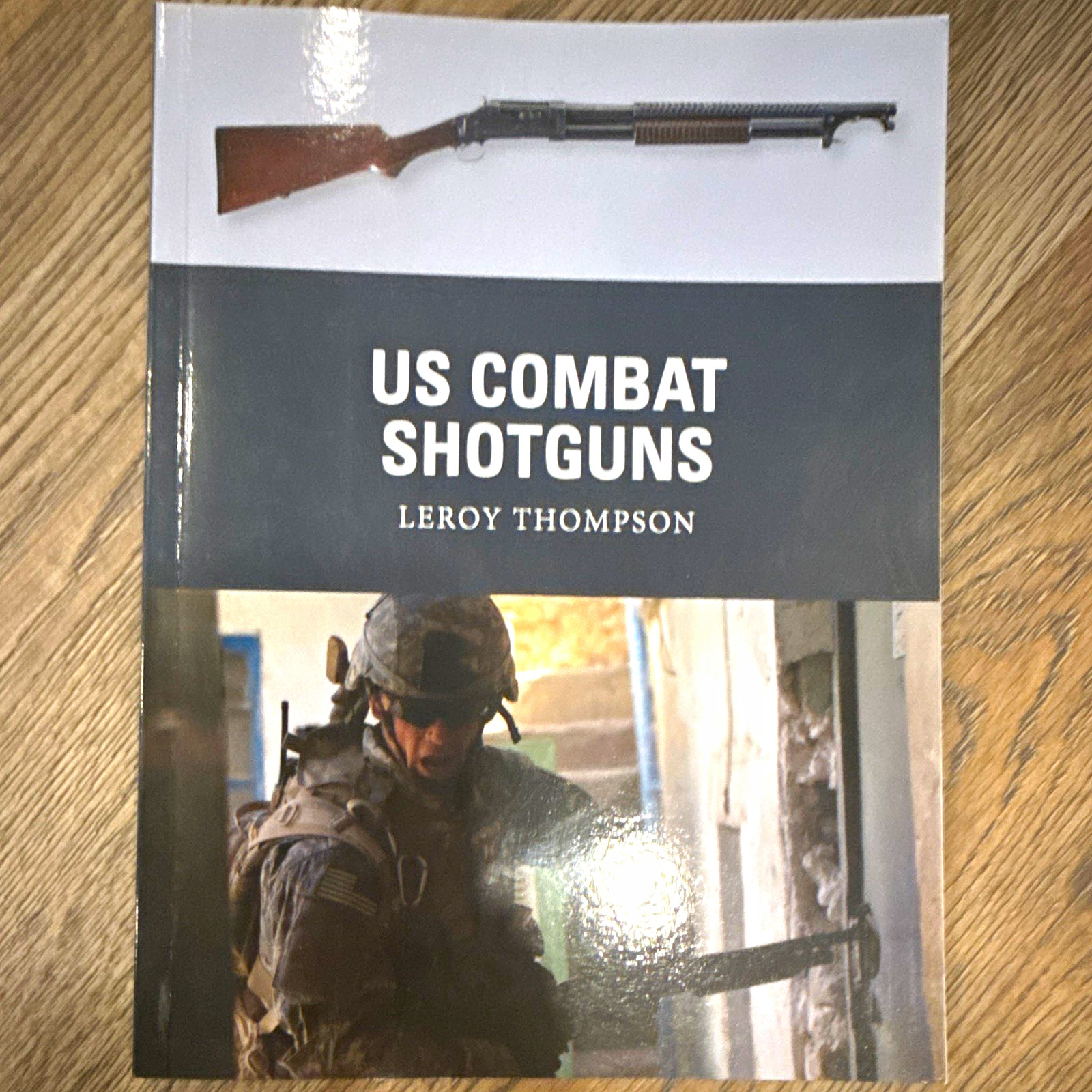 Leroy Thompson US Combat Shotguns Weapon Ser PB 2013 Illustrated