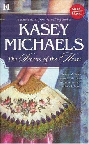The Secrets of the Heart by Kasey Michaels