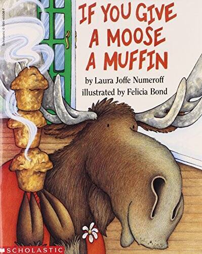 If You Give a Moose a Muffin – Paperback By Laura Joffe Numeroff – GOOD