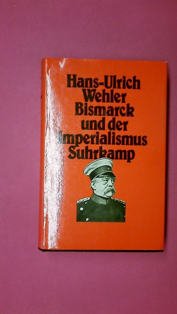 224897 Hans-Ulrich Wehler BISMARCK UND DER IMPERIALISMUS HC