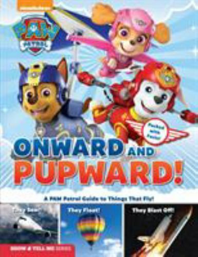 Paw Patrol: Onward and Pupward by Media Lab Books
