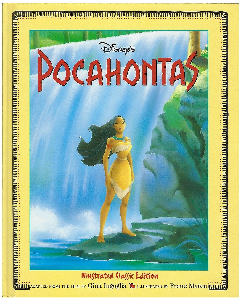Disney’s Pocahontas; Illustrated Classic Edition (Disney Press; 1995) [HB] G/VG