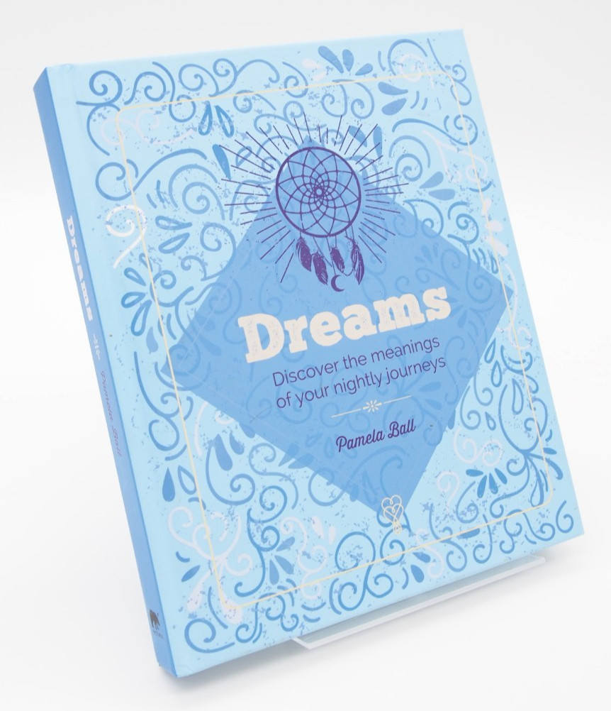 DREAMS: Discover the Meanings of Your Nightly Journey Pamela Ball Hardcover Book