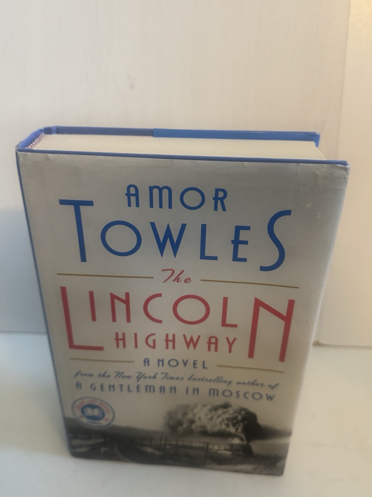 Amor Towles The Lincoln Highway 1st Edition US HCDJ