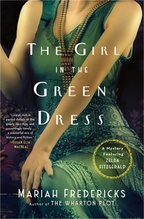 The Girl in the Green Dress: A Mystery Featuring Zelda Fitzgerald (Hardback or C