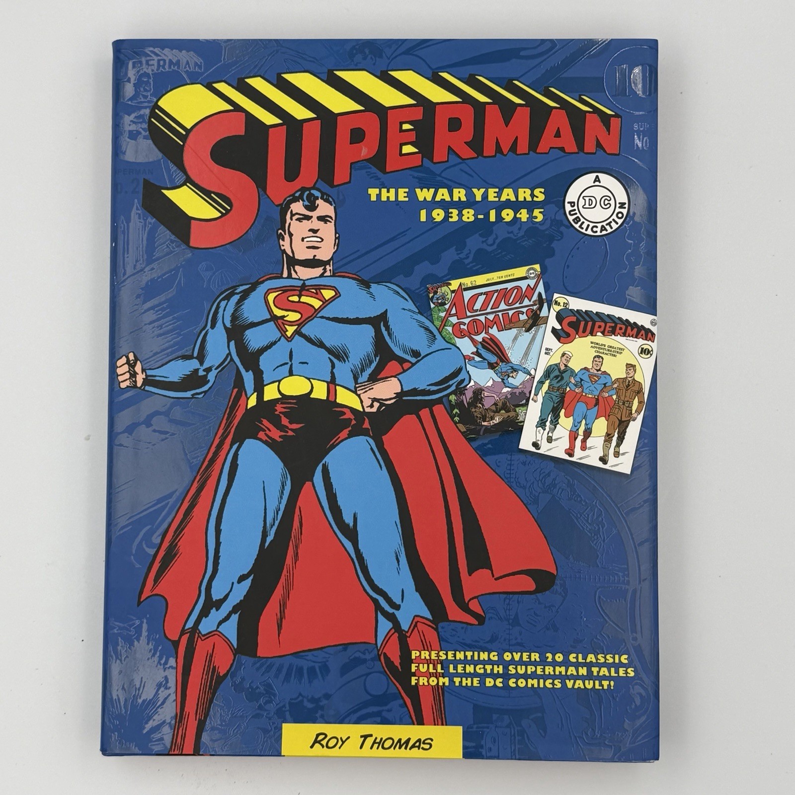Superman The War Years 1938-1945 Roy Thomas A DC Publication HC Beautiful Book