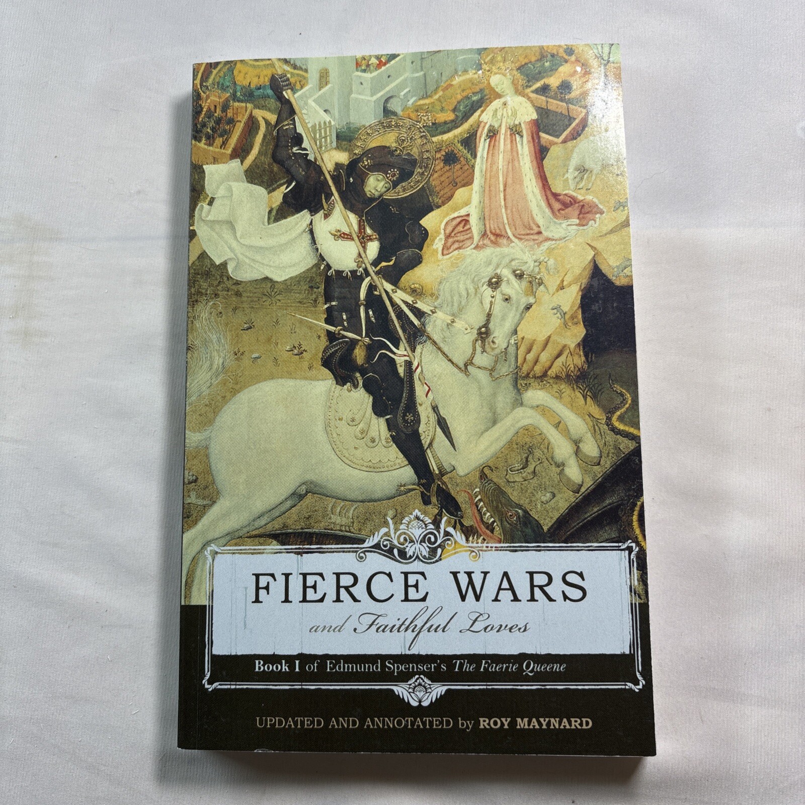 Fierce Wars And Faithful Loves Book 1 Of Edmund Spenser’s The Faerie Queene Used