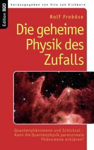 Die Geheime Physik Des Zufalls: Quantenph?Nomene Und Schicksal – Kann Die Q…