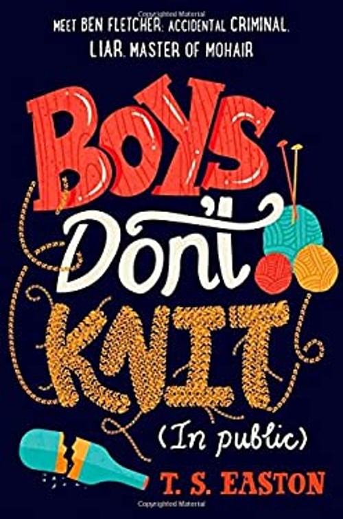 Boys Don’t Knit in Public Hardcover T. S. Easton