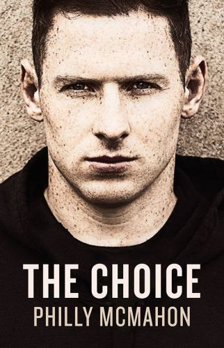 The Choice by McMahon, Philly; Kelly, Naill