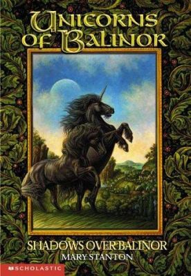 Shadows over Balinor (Unicorns of Balinor #8) by Mary Stanton