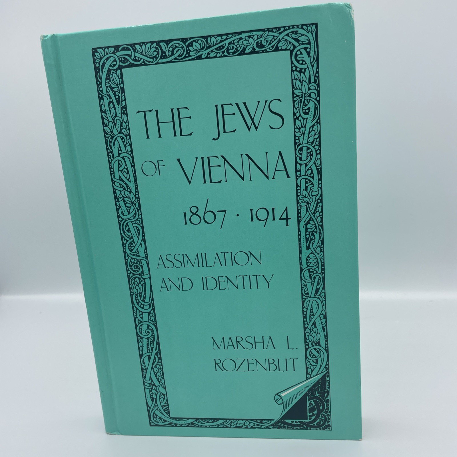 The Jews of Vienna, 1867-1914: Assimilation and Identity (Suny Series in…
