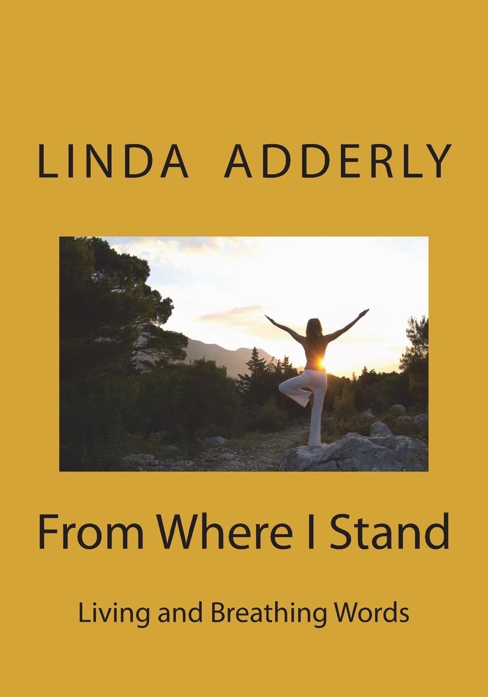 From Where I Stand: Living and Breathing Words