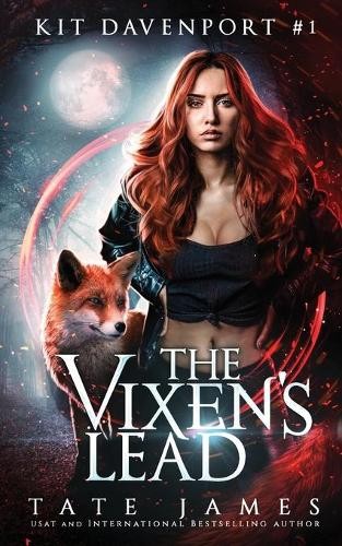 The Vixen’s Lead: Volume 1 (Kit Davenport) by James, Tate Paperback / softback