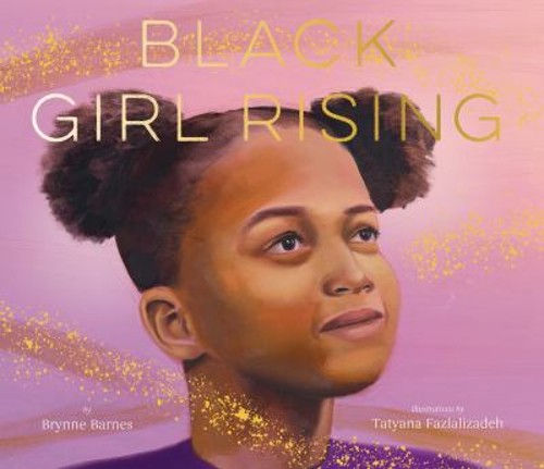 Black Girl Rising Hardcover Brynne Barnes