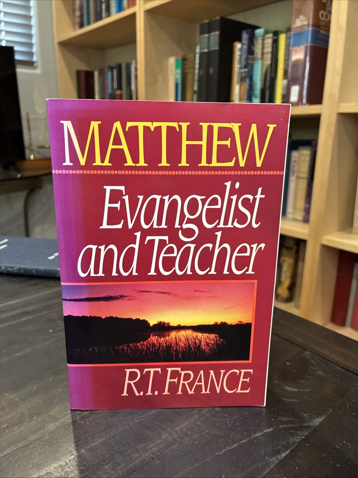 Matthew Evangelist and Teacher by R.T. France