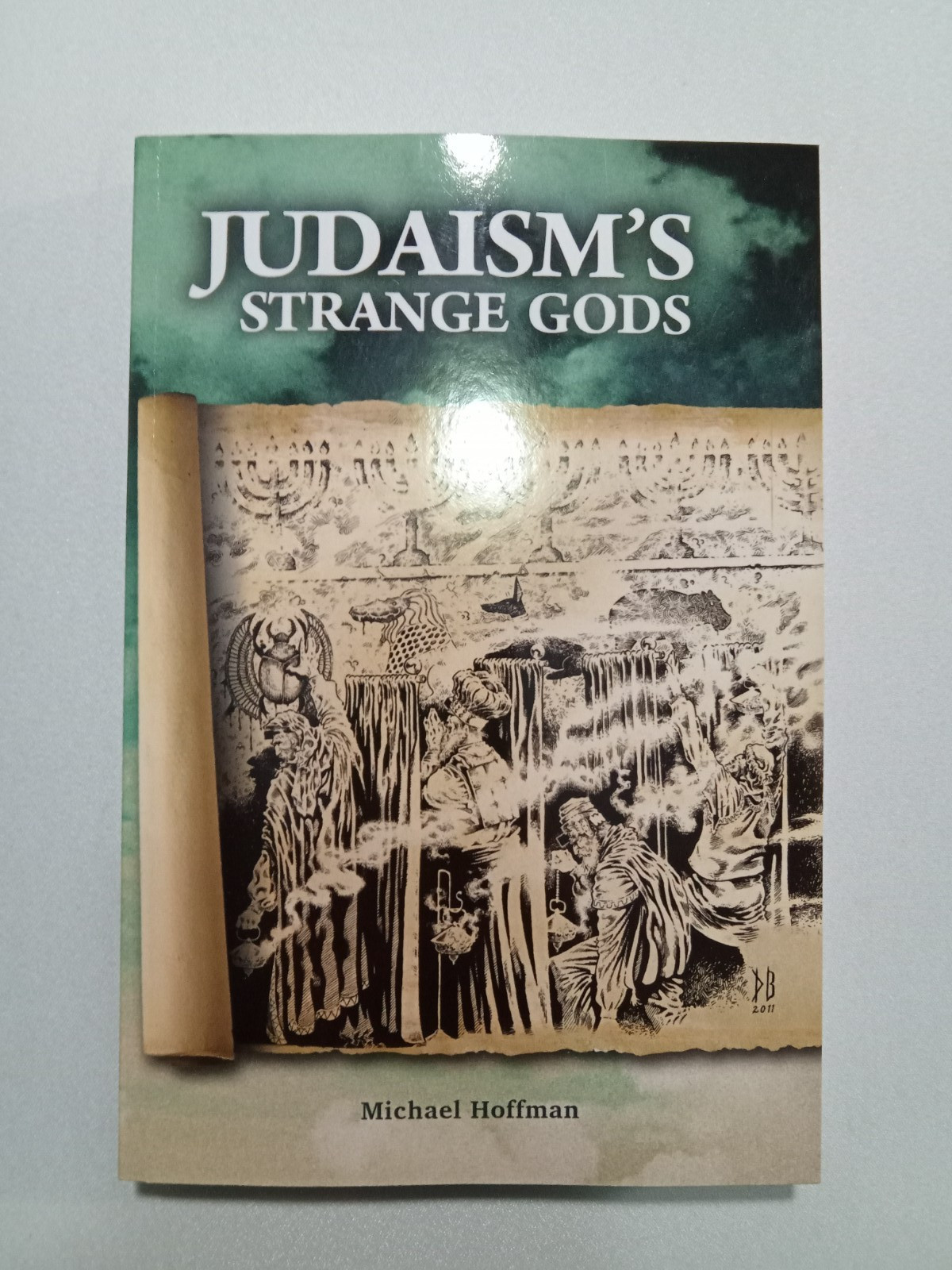 Judaism’s Strange Gods by Michael Hoffman PB