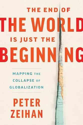 The End of the World Is Just the – Hardcover, by Zeihan Peter – Very Good b