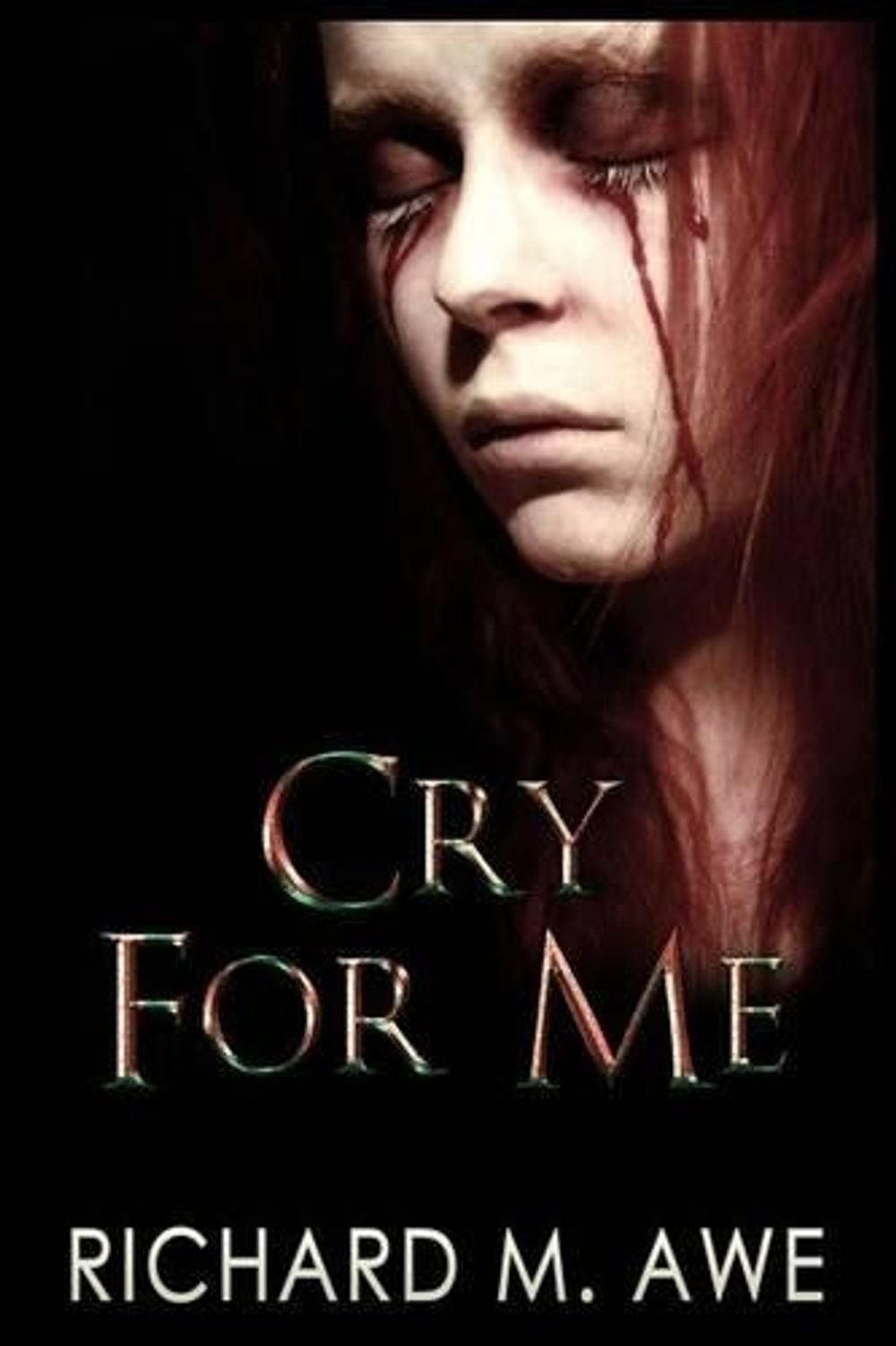 Cry for Me by Richard M. Awe (English) Paperback Book