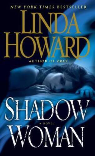 Shadow Woman: A Novel – Mass Market Paperback By Howard, Linda – GOOD