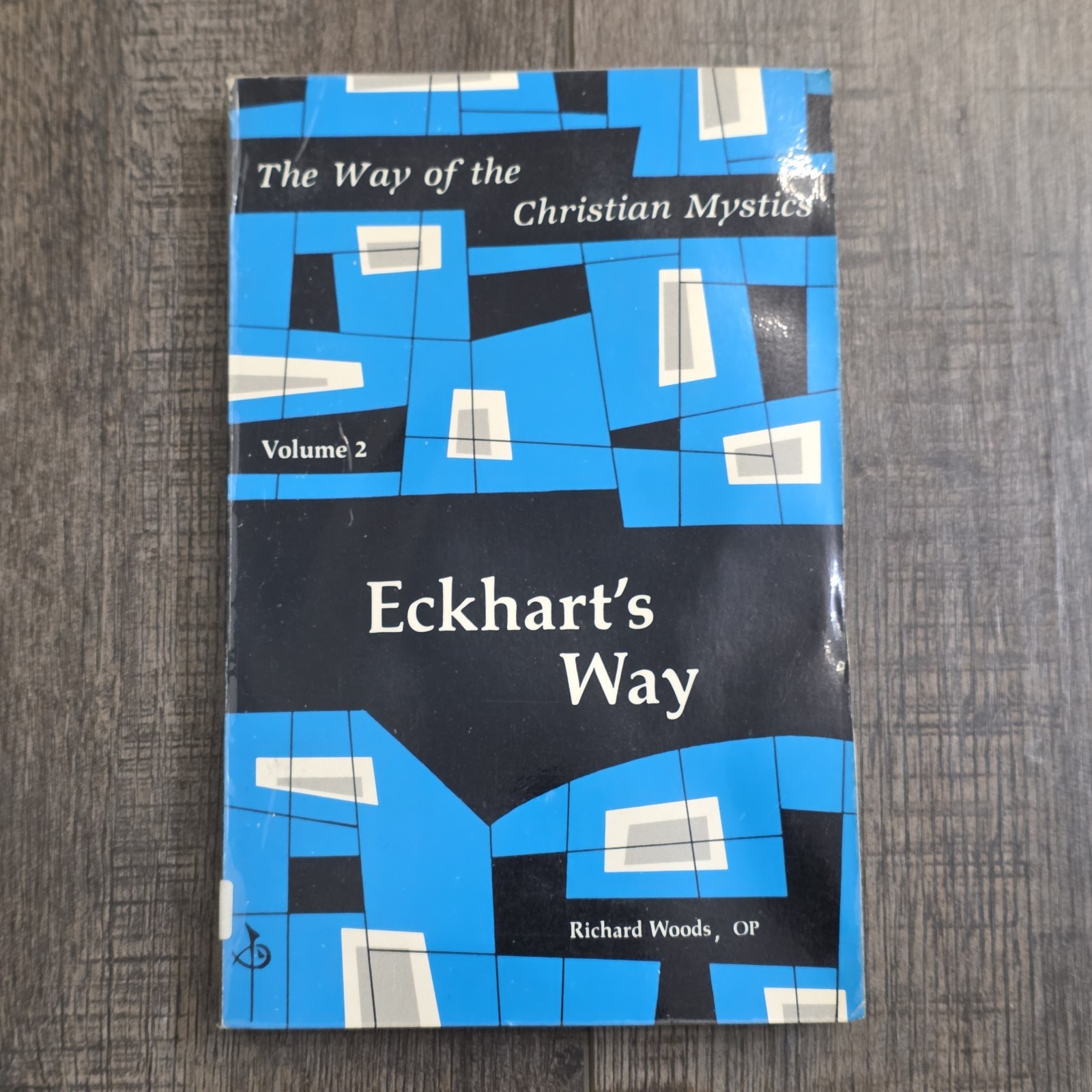 Eckhart’s Way by Richard Woods Way of the Christian Mystics Volume 2 Ultra Rare