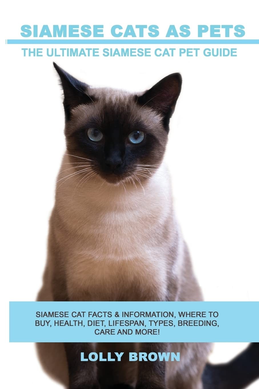 Siamese Cats as Pets: Siamese Cat Facts & Information, where to buy, health,…