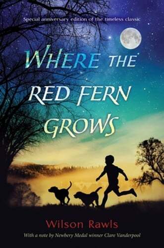 Where the Red Fern Grows by Wilson Rawls: New