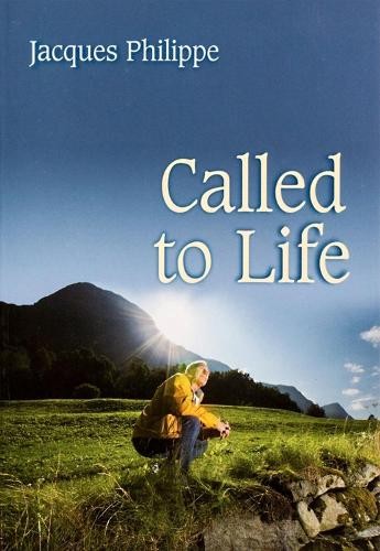Fr. Jacques Philippe Called to Life (Paperback)