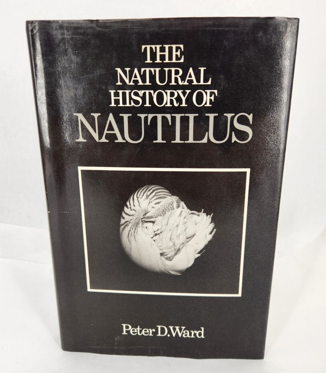 Natural History of Nautilus by Ward, Peter Douglas 1987 Hardcover
