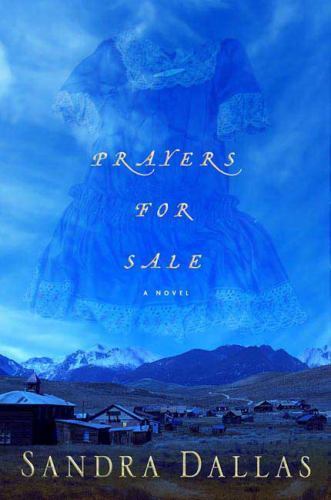 Prayers for Sale – Sandra Dallas, 9780312385187, hardcover