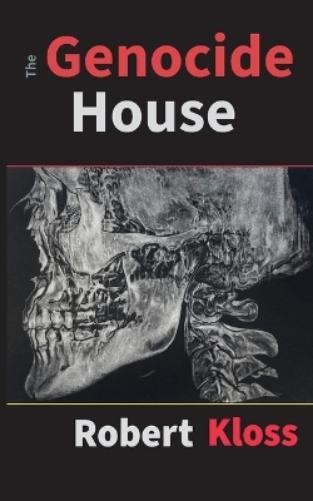 Robert Kloss The Genocide House (Paperback)