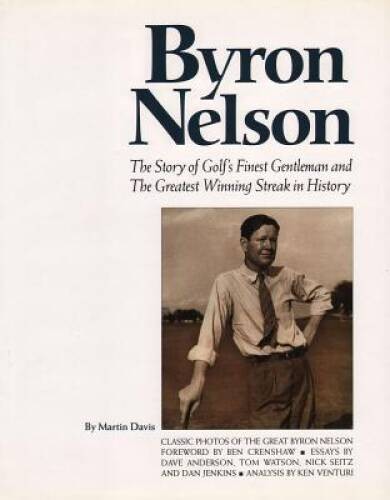 Byron Nelson – Hardcover By Davis, Martin – VERY GOOD