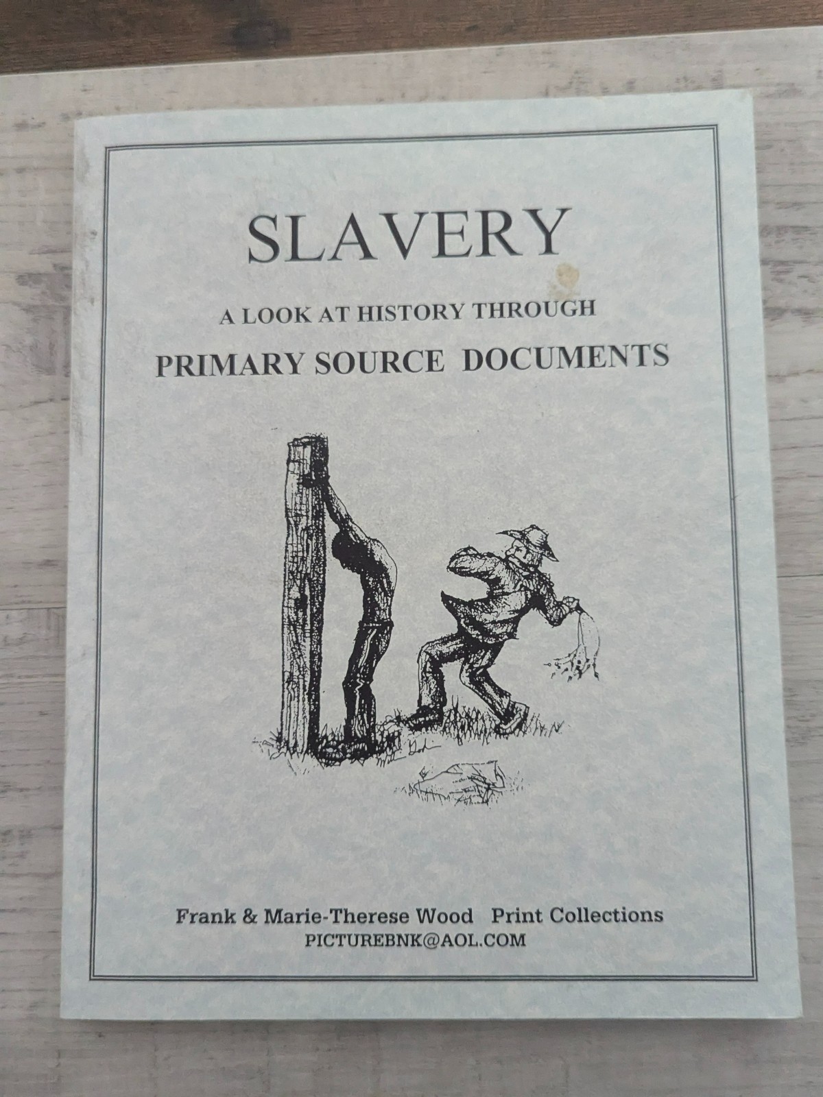 Slavery: A look at history through primary source documents; Wood PB/VG