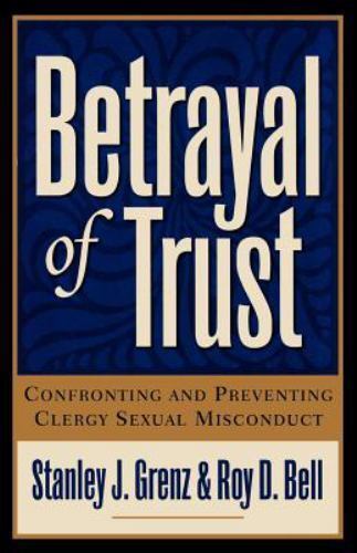 Betrayal of Trust, 2d ed. by Grenz, Stanley J