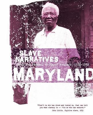 Maryland Slave Narratives, USA, Slave Narratives, Paperback