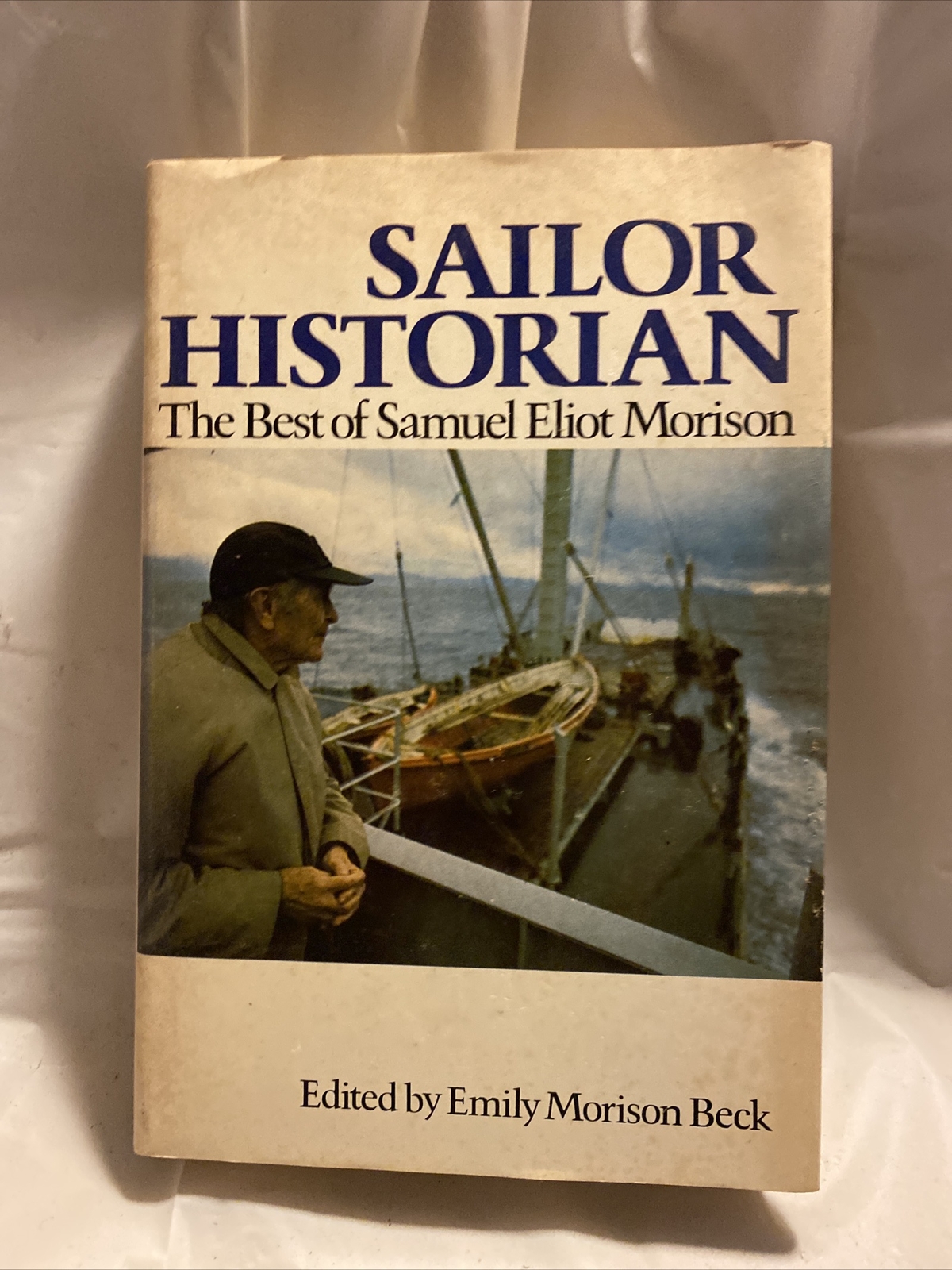 Sailor Historian : Best of Samuel Eliot Morison – Emily M. Beck (1977, HC, DJ)