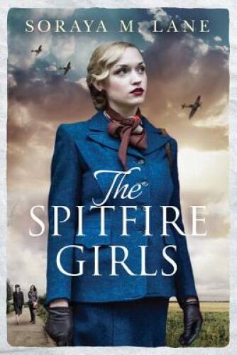The Spitfire Girls – Paperback By Lane, Soraya M. – GOOD