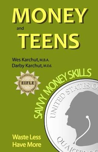 Money and Teens: Savvy Money Skills by Darby Karchut: Used