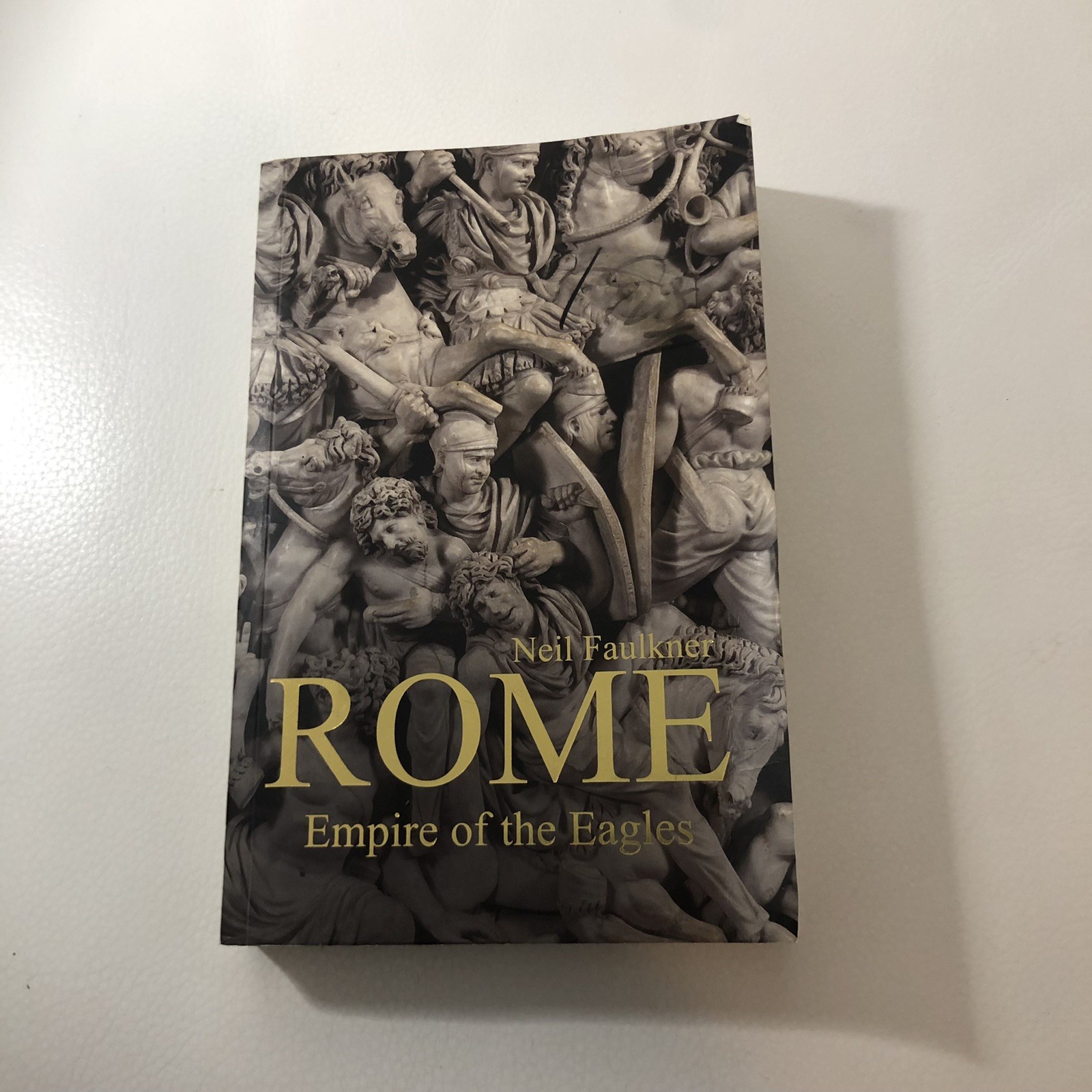 Rome: Empire of the Eagles, 753 BC – AD 476 – paperback Faulkner, Neil