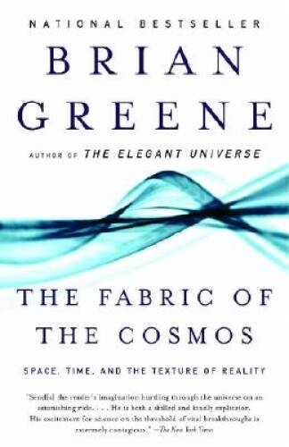 The Fabric of the Cosmos: Space, Time, and the Texture of Reality – GOOD