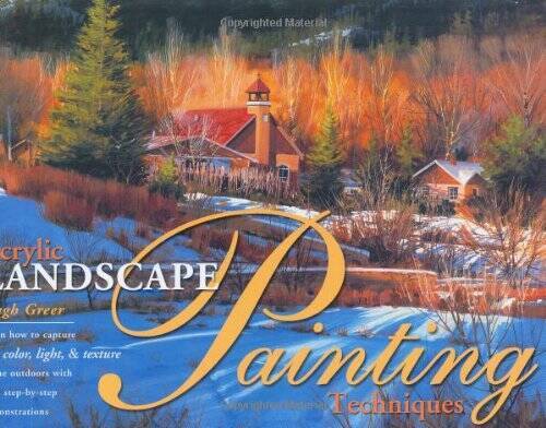 Acrylic Landscape Painting Techniques – Hardcover By Greer, Hugh – GOOD