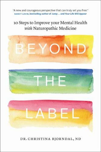 Beyond the Label: 10 Steps to Impro- 0994802005, paperback, Dr Christina Bjornda