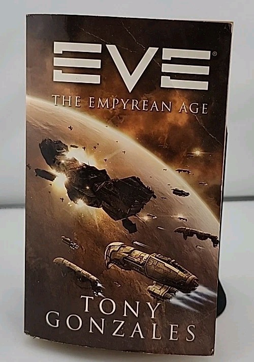 EVE: the Empyrean Age : The Empyrean Age by Tony Gonzales (2009, Paperback)