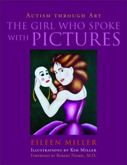 The Girl Who Spoke with Pictures : Autism Through Art Paperback E