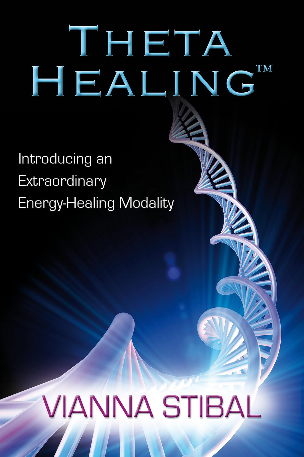 ThetaHealing: Introducing an Extraordinary Energy Healing Modality – Stibal,…