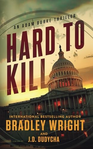 Hard To Kill (Adam Burke) – paperback Wright, Bradley|Dudycha, J.D.